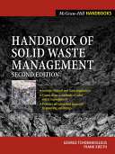 Handbook of solid waste management / George Tchobanoglous, Frank Kreith [editors].