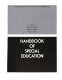 Handbook of special education / edited by James M. Kauffman, Daniel P. Hallahan.