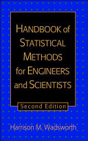 Handbook of statistical methods for engineers and scientists / Harrison M. Wadsworth editor.