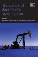 Handbook of sustainable development edited by Giles Atkinson, Simon Dietz, Eric Neumayer.