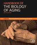 Handbook of the biology of aging / edited by Matt R. Kaeberlein and George M. Martin ; associate editor, Tammi L. Kaeberlein.