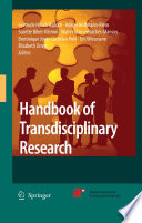 Handbook of transdisciplinary research Gertrude Hirsch Hadorn ... [et al.], editors.