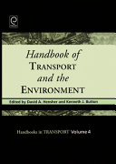Handbook of transport and the environment / edited by David A. Hensher, Kenneth J. Button.