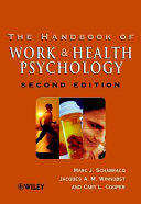 Handbook of work and health psychology / edited by Marc J. Schabracq, Jacques A.M. Winnubst and Cary L. Cooper.