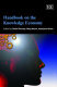 Handbook on the knowledge economy / edited by David Rooney, Greg Hearn, Abraham Ninan.