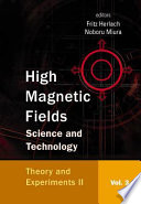 High magnetic fields : science and technology / editors, Fritz Herlach, Noboru Miura.