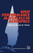 High performance materials in aerospace / edited by Harvey M. Flower.