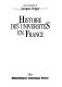 Histoire des universités en France / sous la direction de Jacques Verger.