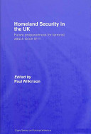 Homeland security in the UK : future preparedness for terrorist attack since 9/11 / edited by Paul Wilkinson.