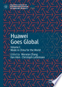 Huawei goes global edited by Wenxian Zhang, Ilan Alon, Christoph Lattemann.