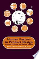 Human factors in product design : current practice and future trends / edited by W.S. Green and P.W. Jordan.