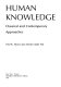 Human knowledge : classical and contemporary approaches / (edited by) Paul K. Moser and Arnold vander Nat.