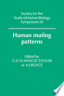 Human mating patterns / edited by C.G.N. Mascie-Taylor, A.J. Boyce.