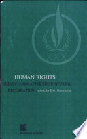 Human rights : thirty years after the Universal declaration , commemorative volume on the occasion of the thirtieth anniversary of the Universal declaration of human rights / edited by B. G. Ramcharan.