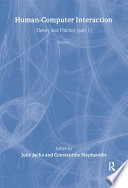 Human-computer interaction : theory and practice. edited by Julie Jacko, Constantine Stephanidis.