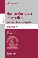 Human-computer interaction. 12th international conference, HCI International 2007, Beijing, China, July 22-27, 2007 : proceedings / Julie A. Jacko (ed.).