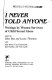 I never told anyone : writings by women survivors of child sexual abuse / edited by Ellen Bass and Louise Thornton with Jude Brister ... (et al.).