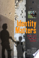 Identity matters : ethnic and sectarian conflict / edited by James L. Peacock, Patricia M. Thornton, and Patrick B. Inman.