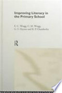 Improving literacy in the primary school / E.C. Wragg ... [et al.].