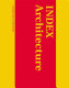 Index architecture : a Columbia book of architecture / edited by Bernard Tschumi and Matthew Berman ; assisted by Jane Kim.