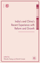 India and China's recent experience with reform and growth / edited by Wanda S. Tseng and David G. Cowen.