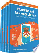 Information and technology literacy concepts, methodologies, tools, and applications / Information Resources Management Association, editor.