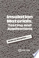 Insulation materials, testing, and applications D. L. McElroy and J. F. Kimpflen, editors.
