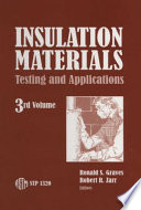 Insulation materials. testing and applications / Ronald S. Graves and Robert R. Zarr, editors.