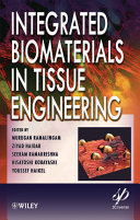 Integrated biomaterials in tissue engineering edited by Murugan Ramalingam ... [et al.].