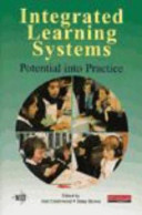 Integrated learning systems : potential into practice / edited by Jean D. M. Underwood, Jenny Brown.