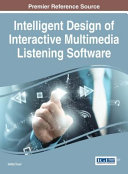 Intelligent design of interactive multimedia listening software / Vehbi Turel, editor.