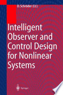 Intelligent observer and control design for nonlinear systems / Dierk Schröder (ed.).