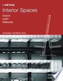 Interior Spaces : Space, Light, Materials / Christian Schittich.