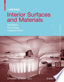 Interior Surfaces and Materials : Aesthetics, Technology, Implementation / Christian Schittich.