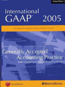 International GAAP 2005 : generally accepted accounting practice under international financial reporting standards.