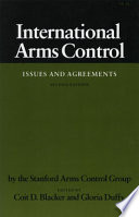 International arms control : issues and agreements / by the Stanford Arms Control Group ; edited by Coit D. Blacker and Gloria Duffy.