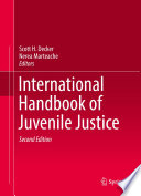 International handbook of juvenile justice edited by Scott Decker and Nerea Marteache.