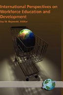 International perspectives on workforce education and development / edited by Jay W. Rojewski.