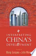 Interpreting China's development editors Wang Gungwu, John Wong.