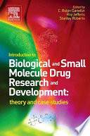 Introduction to biological and small molecule drug research and development theory and case studies / edited by Robin C. Ganellin, Roy Jefferis and Stanley M. Roberts.