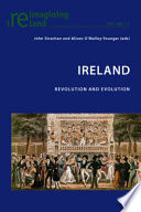 Ireland : revolution and evolution / John Strachan and Alison O'Malley-Younger (eds).