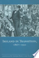 Ireland in transition, 1867-1921 / edited by D. George Boyce and Alan O'Day.