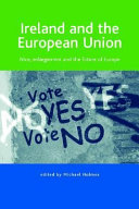 Ireland the the European Union : Nice, enlargement and the future of Europe / edited by Michael Holmees.