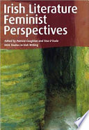 Irish literature : feminist perspectives / edited by Patricia Coughlan and Tina O'Toole.