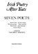 Irish poetry after Yeats : seven poets : Austin Clarke, Richard Murphy, Patrick Kavanagh, Thomas Kinsella, Denis Devlin, John Montague, Seamus Heaney / edited by Maurice Harmon.