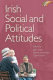 Irish social and political attitudes / edited by John Garry, Niamh Hardiman and Diane Payne.