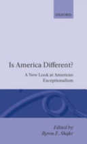 Is America different? : a new look at American exceptionalism / edited by Byron E. Shafer.