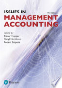 Issues in management accounting / edited by Trevor Hopper, Deryl Northcott and Robert Scapens.