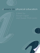 Issues in physical education / edited by Susan Capel and Susan Piotrowski.