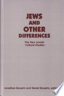 Jews and other differences : the new Jewish cultural studies / editors Jonathan Boyarin and Daniel Boyarin.